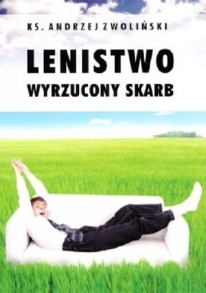 Lenistwo wyrzucony skarb