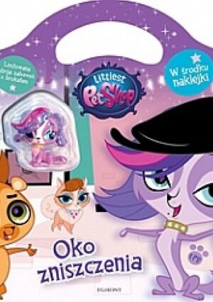 Littlest Pet Shop. Oko zniszczenia