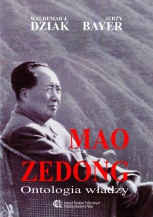 Mao Zedong. Ontologia władzy