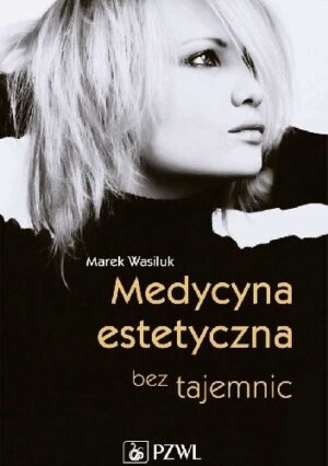 Medycyna estetyczna bez tajemnic