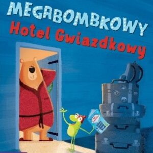 Megabombkowy Hotel Gwiazdkowy