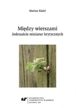 Między wierszami. Jedenaście miniatur krytycznych