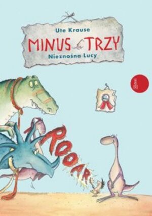 Minus Trzy. Nieznośna Lucy