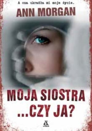 Moja siostra...czy ja?