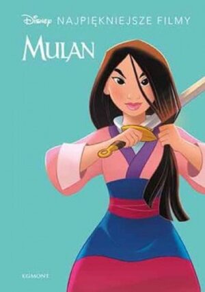 Mulan. Disney. Najpiękniejsze filmy.