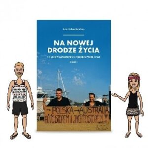 Na Nowej Drodze Życia 1112 dni w Autostopowej Podróży Przez Świat część 1