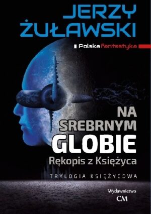 Na srebrnym globie. Rękopis z Księżyca