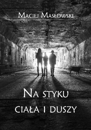 Na styku ciała i duszy