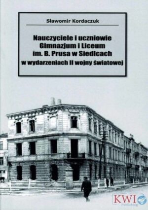 Nauczyciele i uczniowie Gimnazjum i Liceum im. B. Prusa w Siedlcach