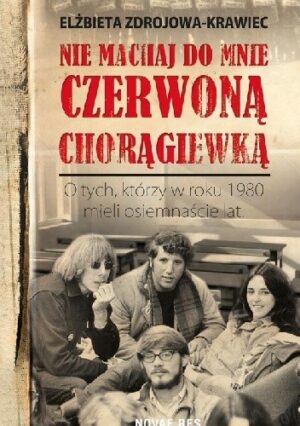 Nie machaj do mnie czerwoną chorągiewką