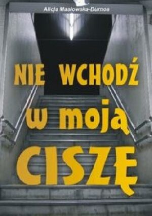 Nie wchodź w moją ciszę