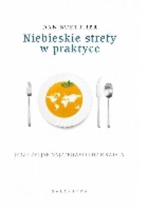 Niebieskie Strefy w praktyce