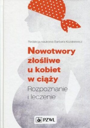 Nowotwory złośliwe u kobiet w ciąży