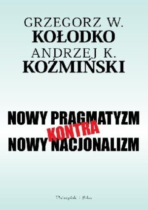 Nowy pragmatyzm kontra nowy nacjonalizm