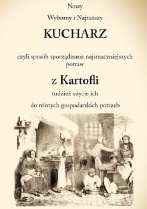 Nowy Wyborny i Najtańszy KUCHARZ z Kartofli