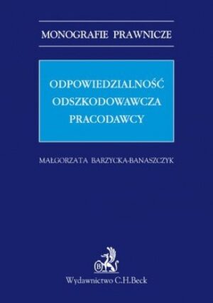 Odpowiedzialność odszkodowawcza pracodawcy