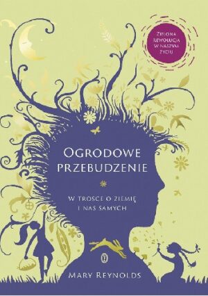 Ogrodowe przebudzenie. W trosce o Ziemię i nas samych