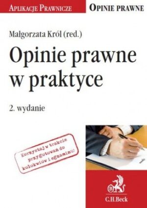 Opinie prawne w praktyce. Wydanie 2