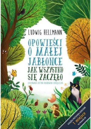 Opowieści o małej jabłonce. Jak wszystko się zaczęło