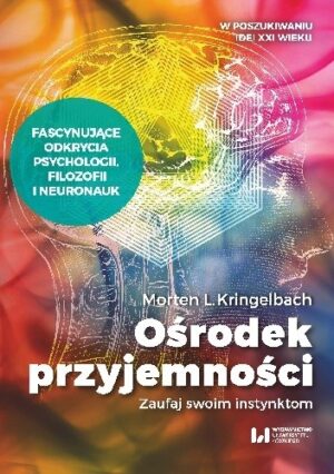 Ośrodek przyjemności. Zaufaj swoim instynktom