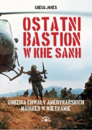 Ostatni bastion w Khe Sanh