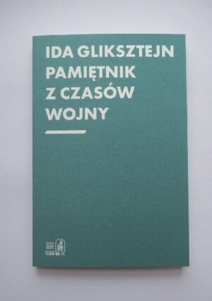 Pamiętnik z czasów wojny. Lublin, wrzesień 1939 ? styczeń 1943