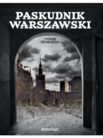 Paskudnik Warszawski Tymon Grabowski Zbigniew Złomnik