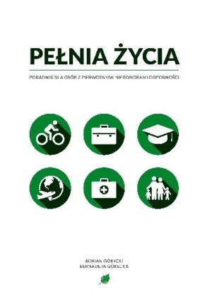 Pełnia życia. Poradnik dla osób z pierwotnymi niedoborami odporności