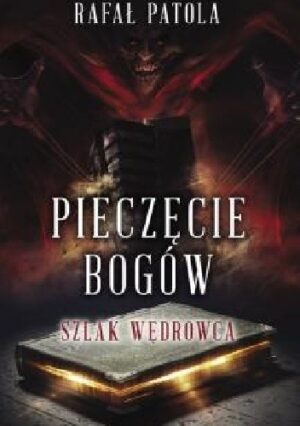 Pieczęcie bogów. Szlak wędrowca.