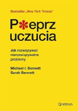 Pieprz uczucia. Jak rozwiązywać nierozwiązywalne problemy