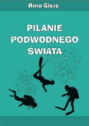 Pilanie podwodnego świata