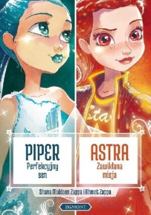 Piper, perfekcyjny sen. Astra, zawikłana misja