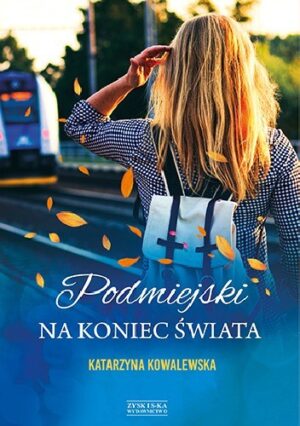 Podmiejski na koniec świata