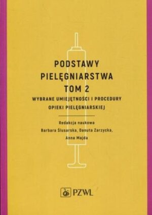 Podstawy pielęgniarstwa Tom 2