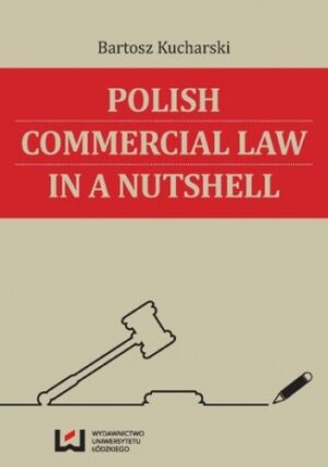 Polish Commercial Law in a Nutshell