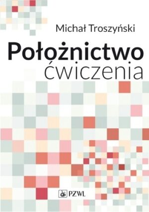 Położnictwo. Ćwiczenia