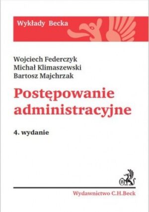 Postępowanie administracyjne. Wydanie 4