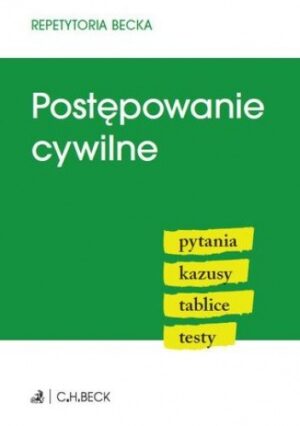 Postępowanie cywilne. Pytania. Kazusy. Tablice. Testy