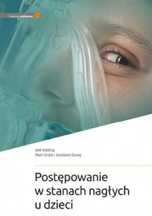 Postępowanie w stanach nagłych u dzieci