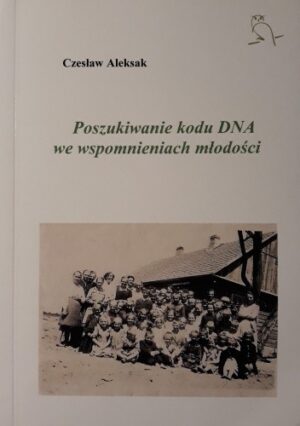 Poszukiwanie kodu DNA we wspomnieniach młodości