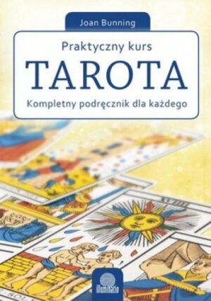 Praktyczny kurs Tarota.