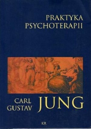 Praktyka psychoterapii. Przyczynki do problematyki psychoterapii do psychologii przeniesienia