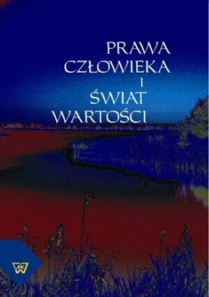 Prawa człowieka i świat wartości