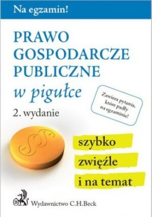 Prawo gospodarcze publiczne w pigułce. Wydanie 2