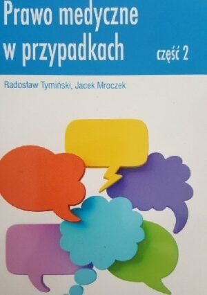 Prawo medyczne w przypadkach. Część 2