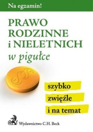 Prawo rodzinne i nieletnich w pigułce. Wydanie 3