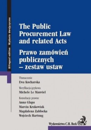 Prawo zamówień publicznych - zestaw ustaw. The Public Procurement Law and related Acts