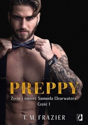 Preppy: Życie i śmierć Samuela Clearwatera. Część 1