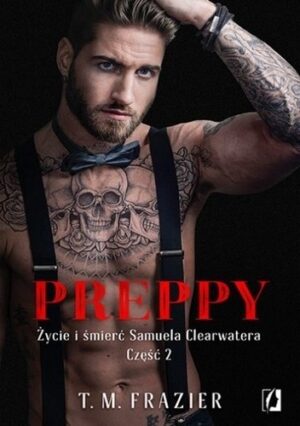 Preppy: Życie i śmierć Samuela Clearwatera, Część 2.