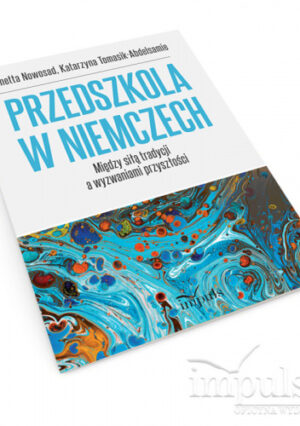 Przedszkola w Niemczech. Między siłą tradycji a wyzwaniami przyszłości